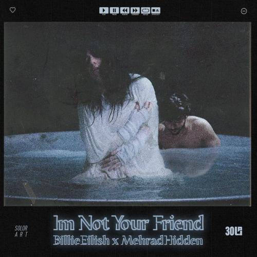 ۳۰بام Im Not Your Friend