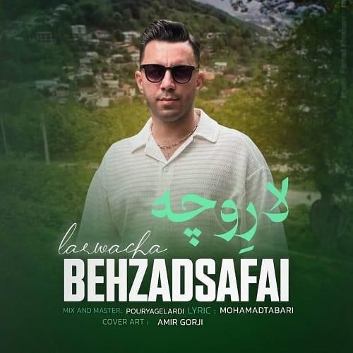 دانلود آهنگ لاروچه از بهزاد صفایی