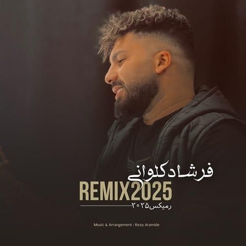 دانلود ریمیکس 2025 از فرشاد کلوانی